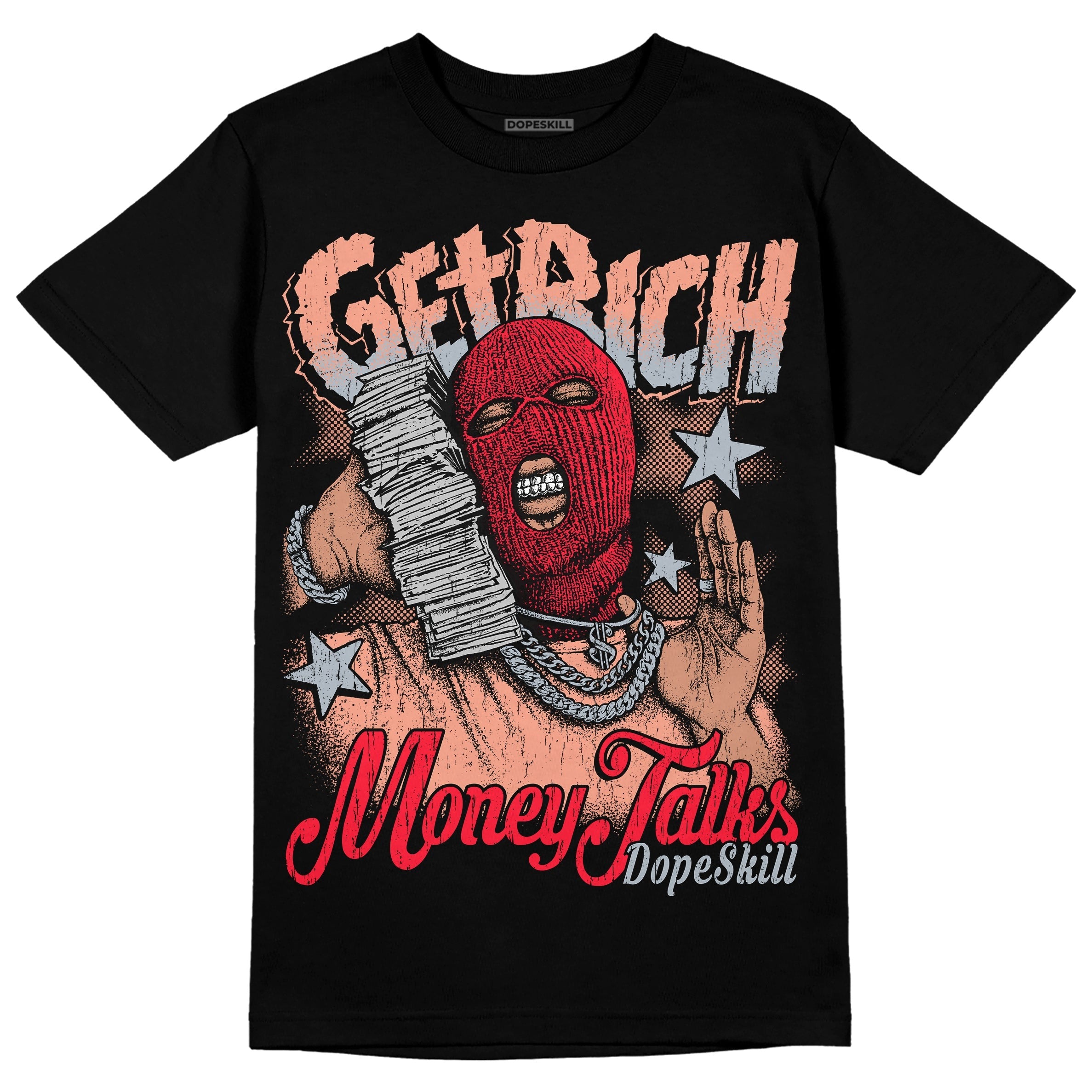 Crimson Bliss 5s DopeSkill T-Shirt Get Rich Graphic