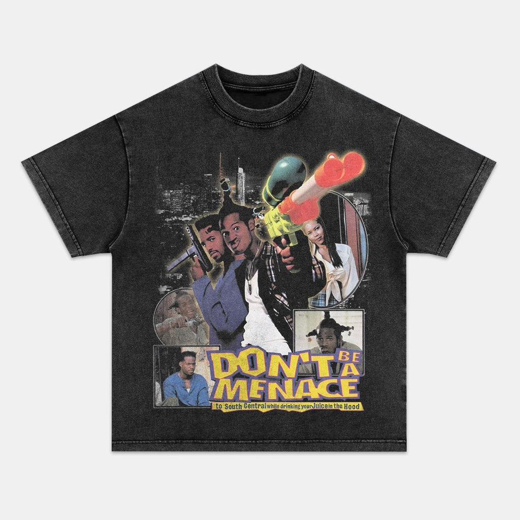 DON'T BE A MENACE TEE Style002