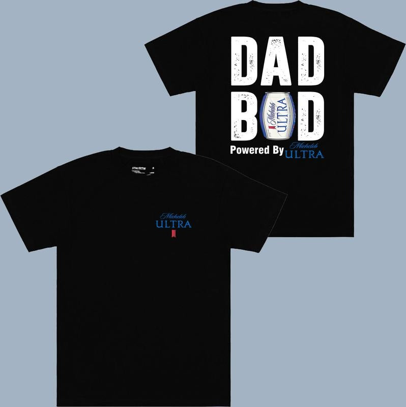 Dad Bod Powered By Michelob Ultra T-shirt - 2 Side - Fashion For All - Celebrity Style - Unisex Clothing Choices - Assorted Colors - All Sizes Offered