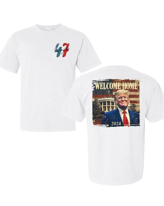Daddy's Home Trump Won Unisex T-Shirt For Men - For Women, Welcome Home Trump Won Sweatshirt, Election Gift Hoodie, Casual Cotton Tshirt Menswear Soft