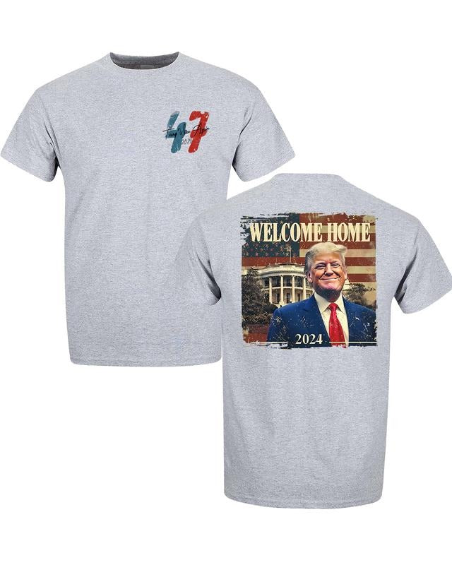 Daddy's Home Trump Won Unisex T-Shirt For Men - For Women, Welcome Home Trump Won Sweatshirt, Election Gift Hoodie, Casual Cotton Tshirt Menswear Soft