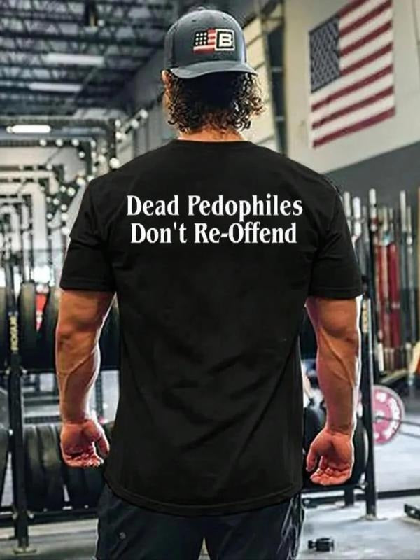 Deadd PPedophiles Tee Don't Re Offend Print Men's Tee Shirt, Graphic Tee, Protect Victims, Sweatshirt, Hoodie, Unisex Sweater Pullover Tee Cotton Poly