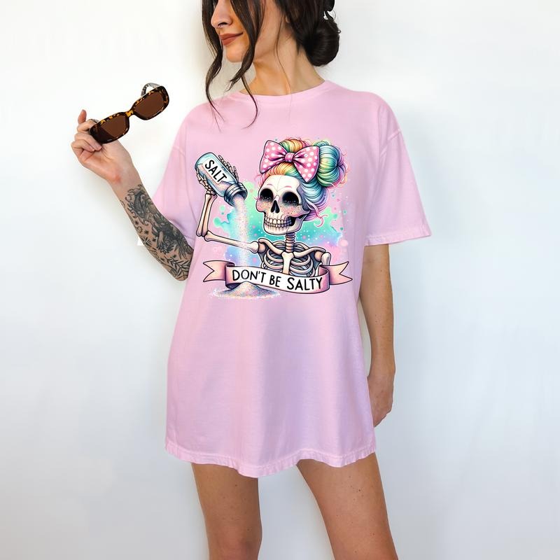 Don't Be Salty - T-Shirt, Cute Skeleton, Bright Graphic, Funny Apparel, Snarky, Gift Idea, Relaxed Fit, Casual Apparel, Cute Top, Great with Jeans, All Seasons, Fun Style, Comfortable Shirt