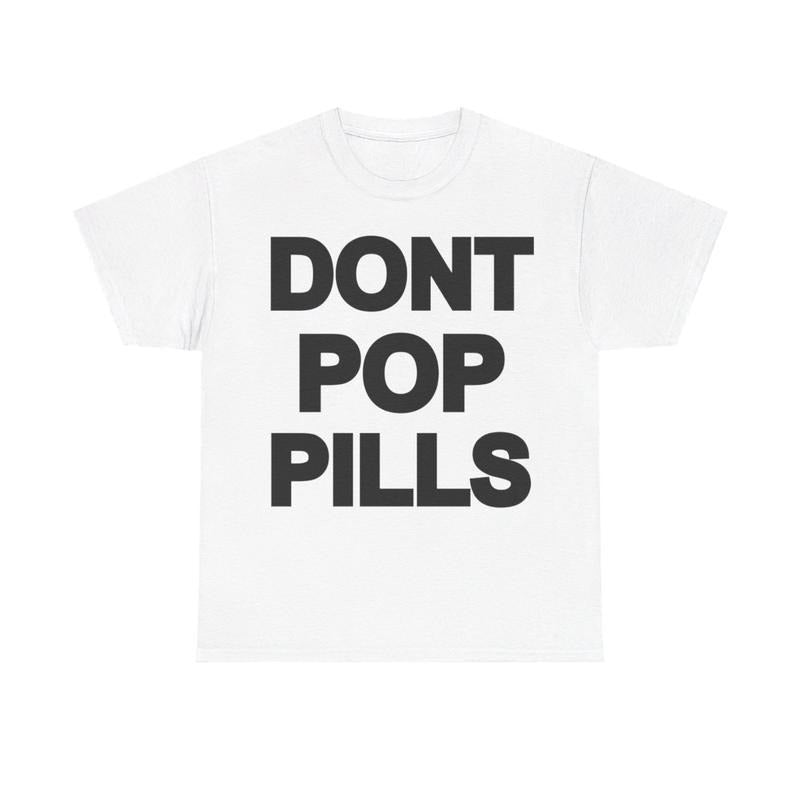 Dont Pop Pills Anti Drugs Y2K Graphic T-Shirt Tee Casual Crew Neck 90s Hip-Hop Rap Tee Cotton Medium, Gift For Men & Women - Menswear, Top