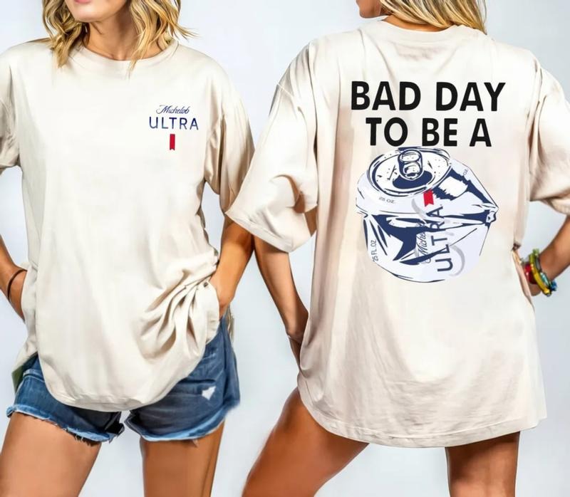Drink Shirt Bad Day To Be A Michelob Ultra 2 Sided Shirt, Unisex Short Sleeve Tee Shirt, Casual Clothing