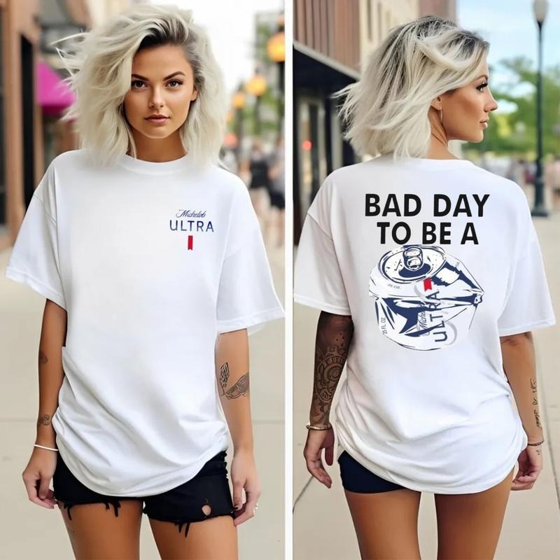 Drink Shirt Bad Day To Be A Michelob Ultra 2 Sided Shirt, Unisex Short Sleeve Tee Shirt, Casual Clothing