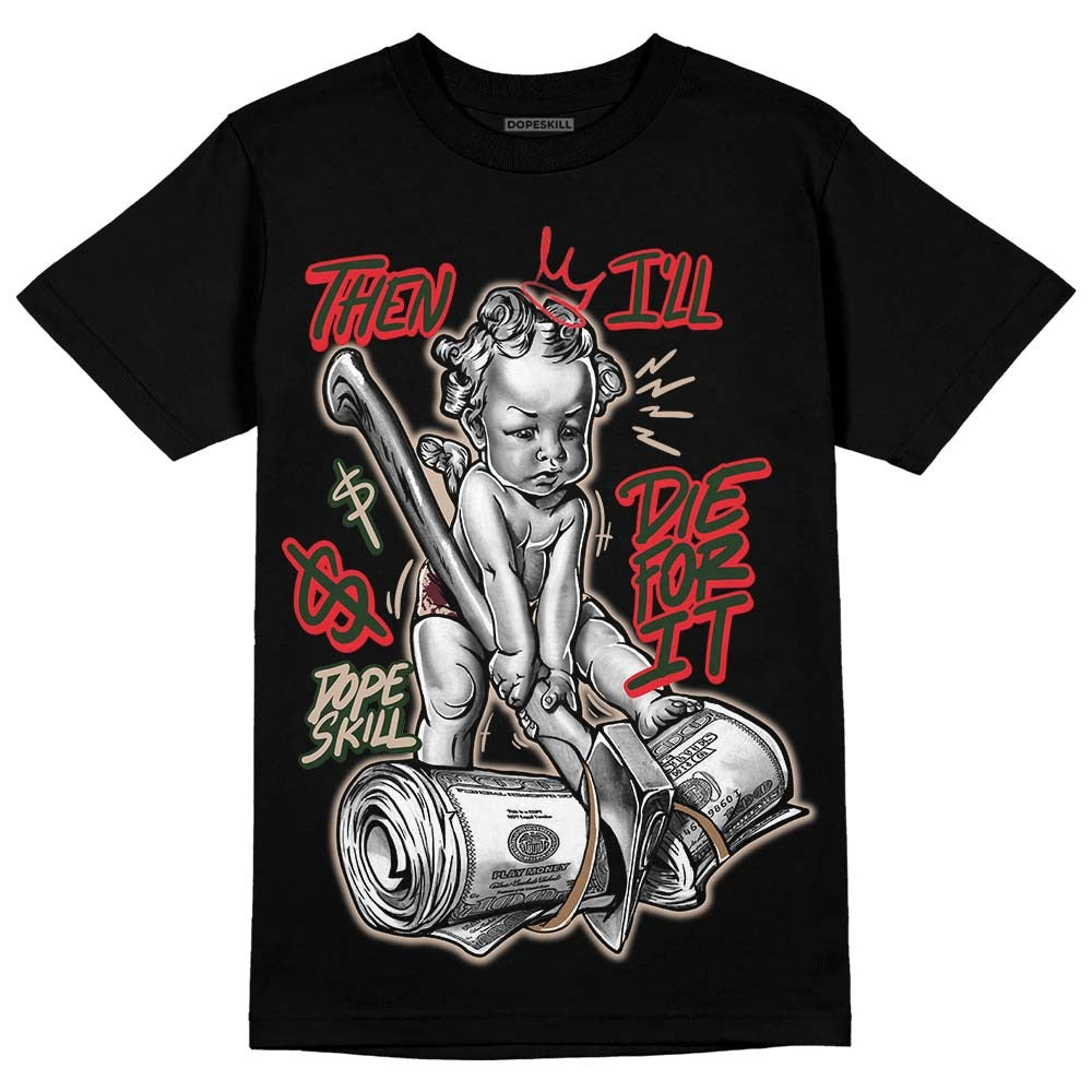Dunk Freddy Krueger DopeSkill T-Shirt Then I'll Die For It Graphic