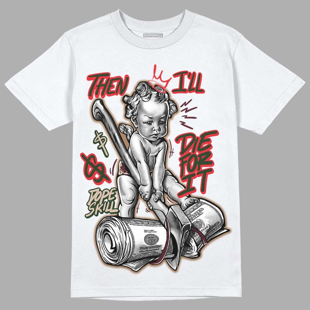 Dunk Freddy Krueger DopeSkill T-Shirt Then I'll Die For It Graphic