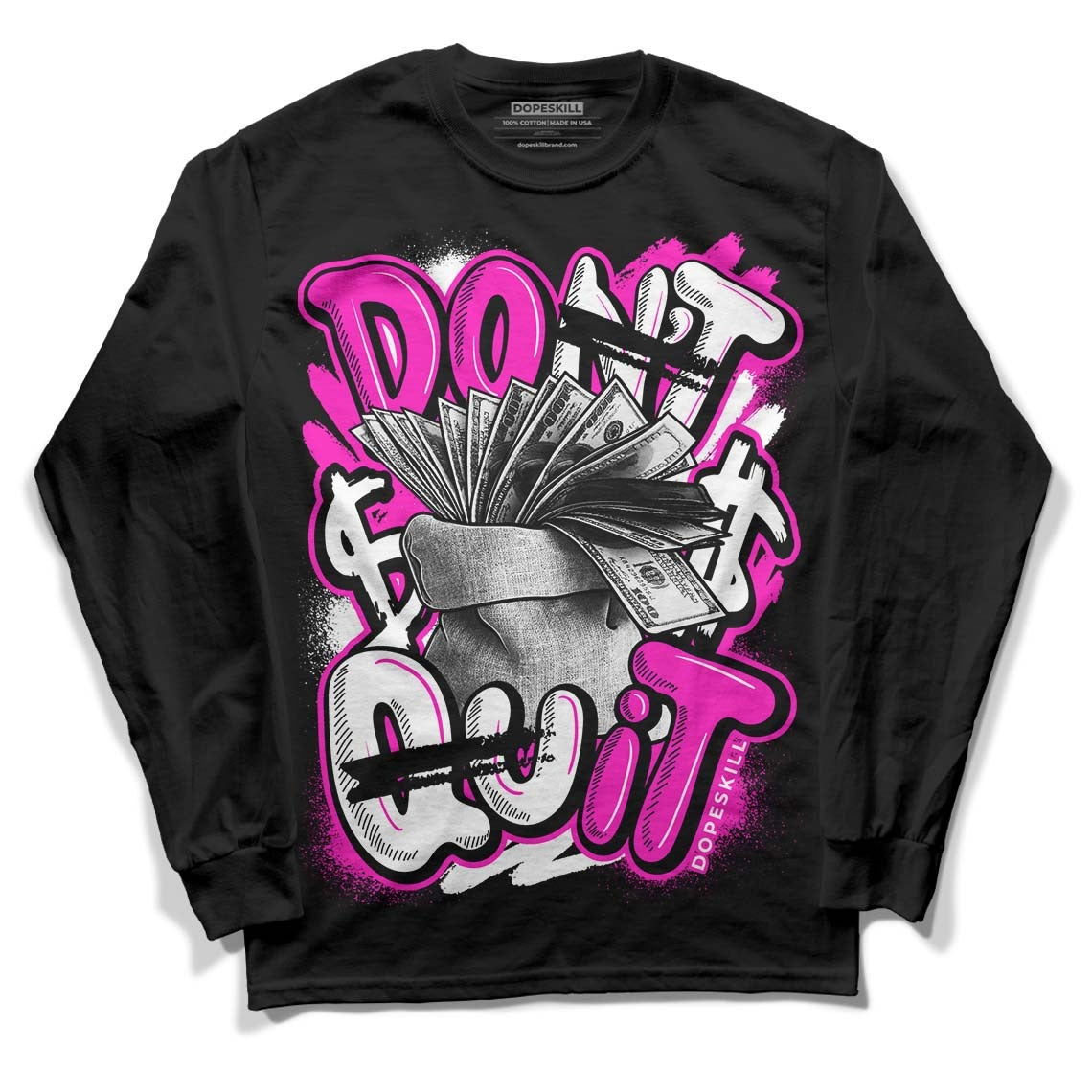 Dunk Low Active Fuchsia DopeSkill Long Sleeve T-Shirt Don't Quit Graphic