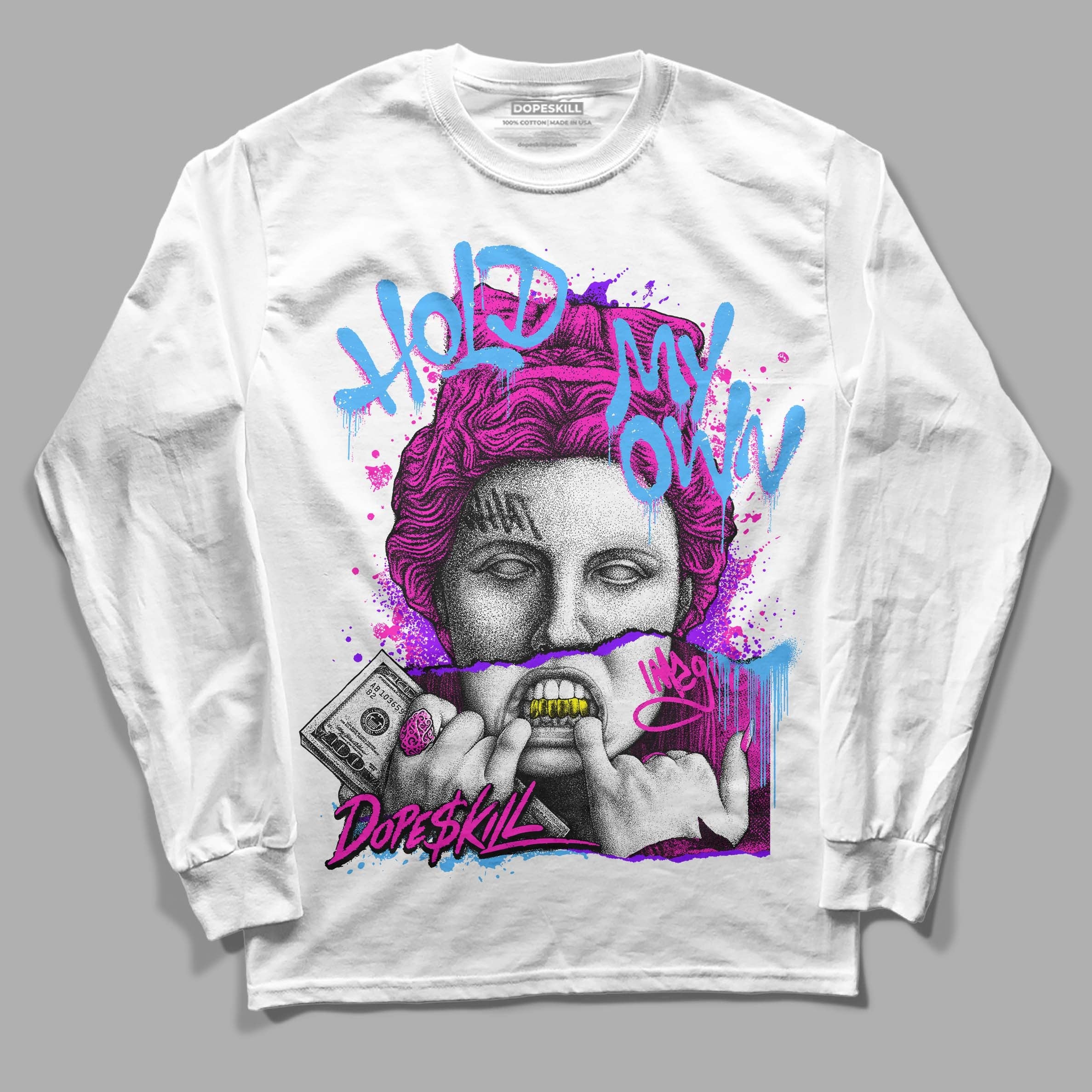 Dunk Low Active Fuchsia DopeSkill Long Sleeve T-Shirt Hold My Own Graphic