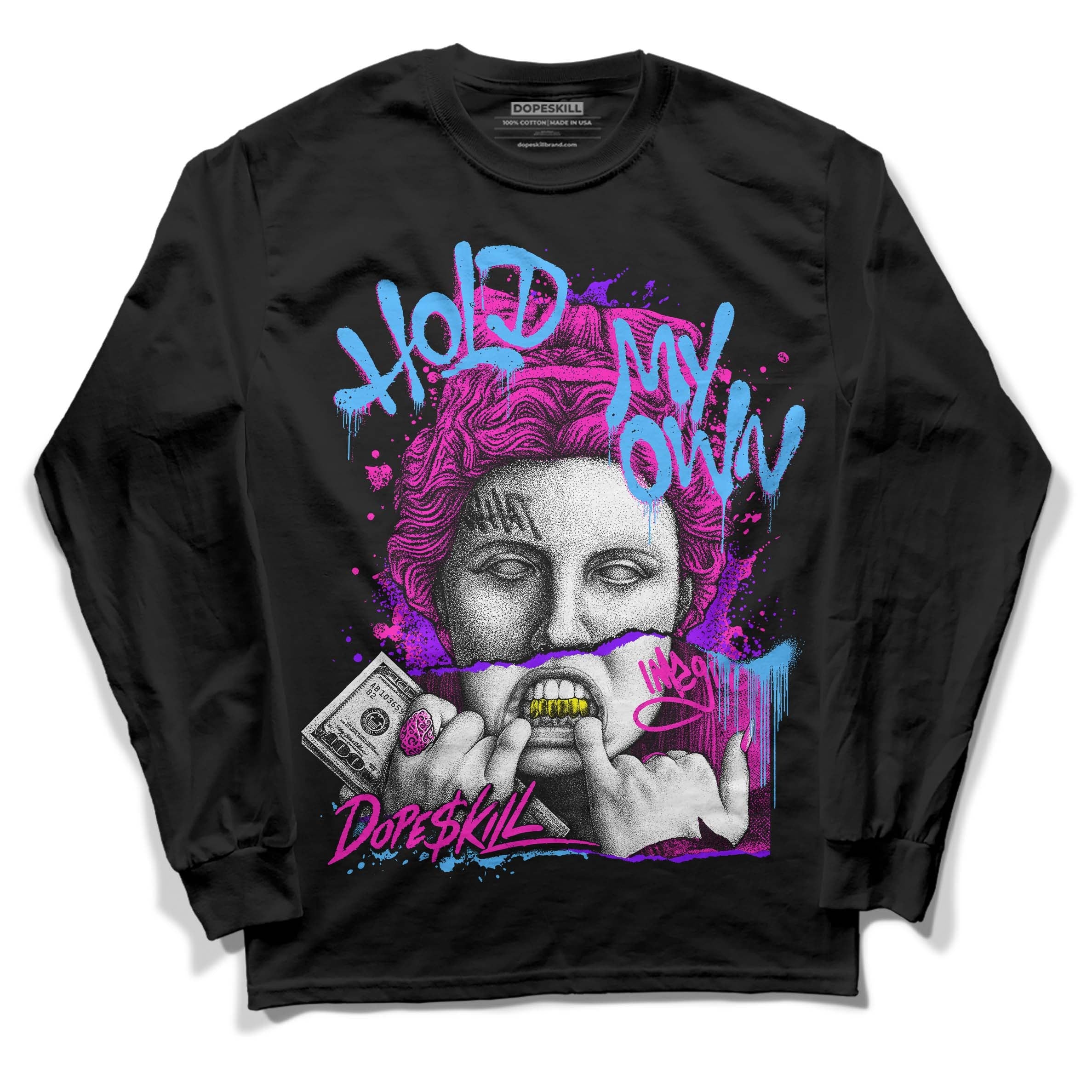 Dunk Low Active Fuchsia DopeSkill Long Sleeve T-Shirt Hold My Own Graphic