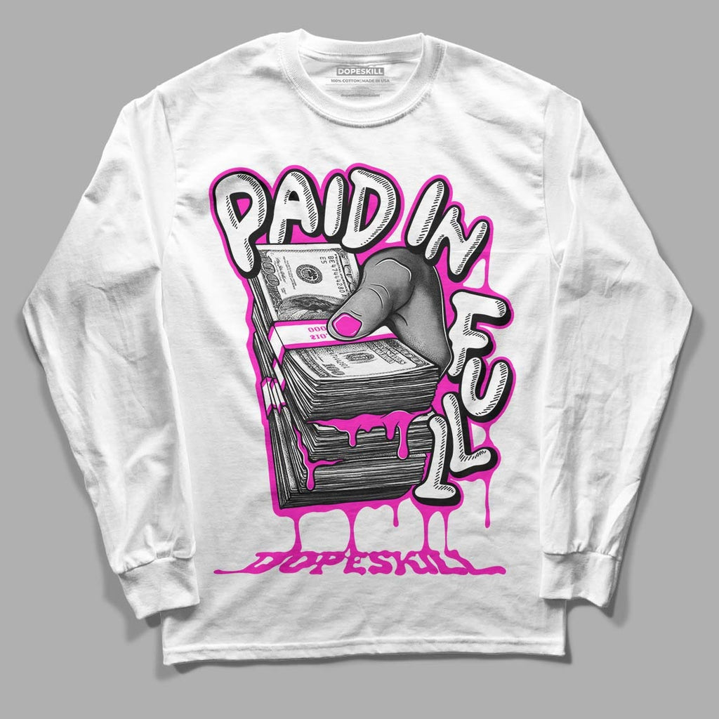 Dunk Low Active Fuchsia DopeSkill Long Sleeve T-Shirt Paid In Full Graphic