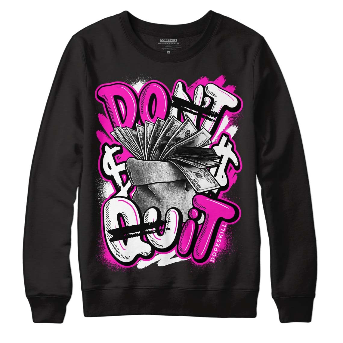 Dunk Low Active Fuchsia DopeSkill Sweatshirt Don't Quit Graphic