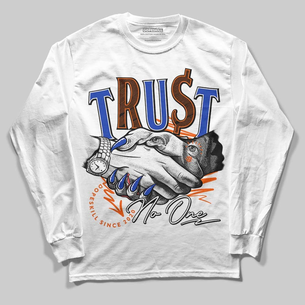 Dunk Low Futura Orange Blaze DopeSkill Long Sleeve T-Shirt Trust No One Graphic