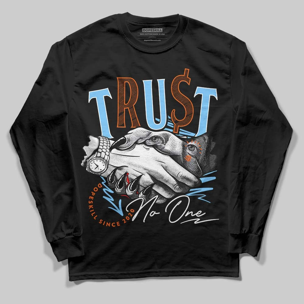 Dunk Low Futura University Blue DopeSkill Long Sleeve T-Shirt Trust No One Graphic