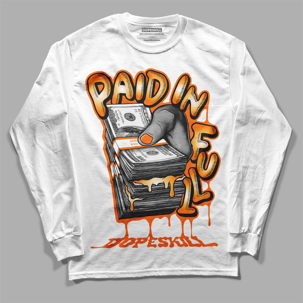 Dunk Low Magma Orange DopeSkill Long Sleeve T-Shirt Paid In Full Graphic
