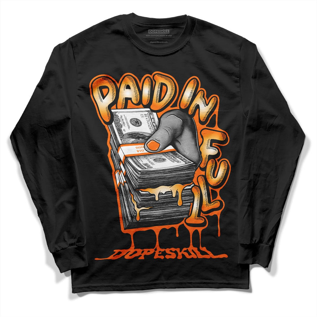 Dunk Low Magma Orange DopeSkill Long Sleeve T-Shirt Paid In Full Graphic