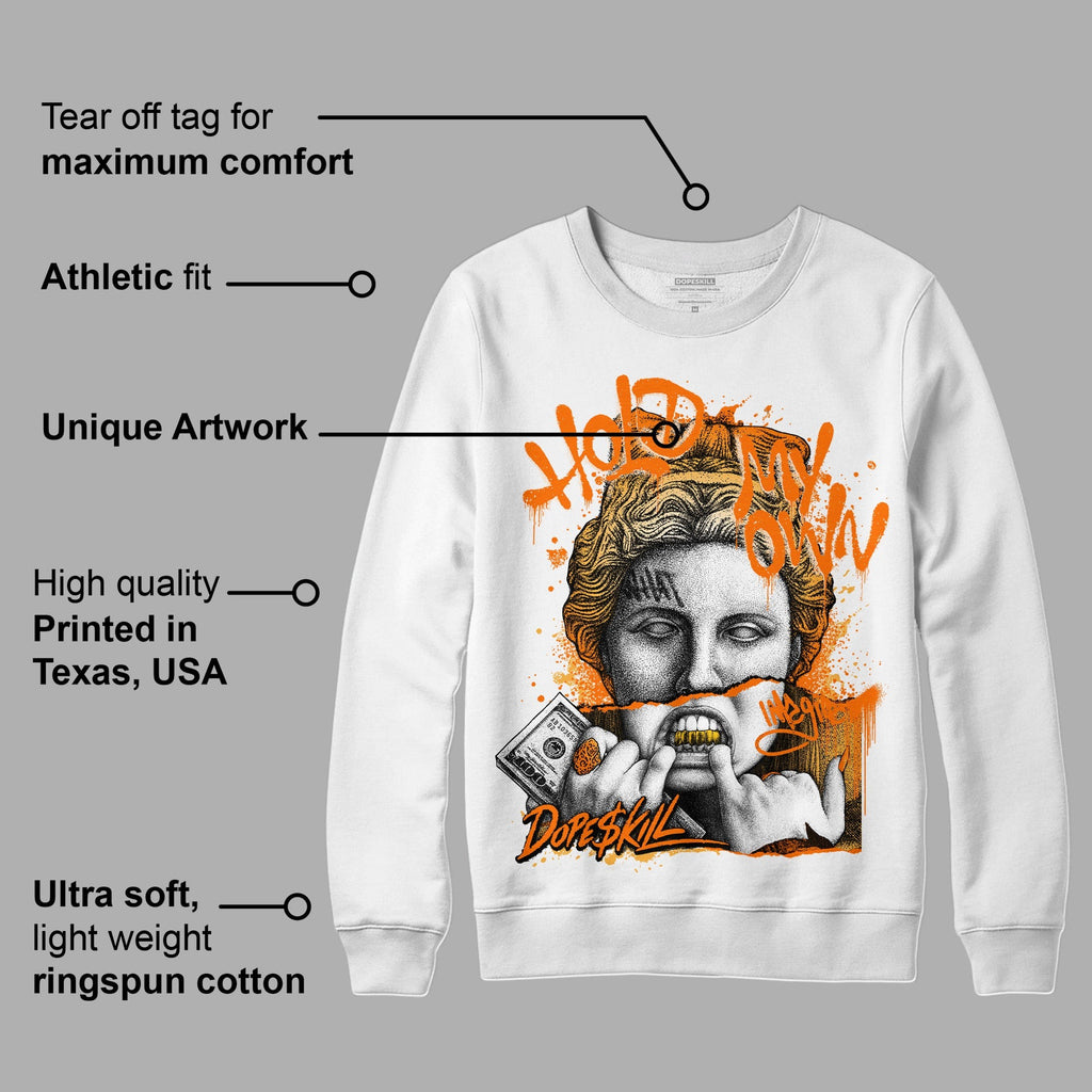 Dunk Low Magma Orange DopeSkill Sweatshirt Hold My Own Graphic