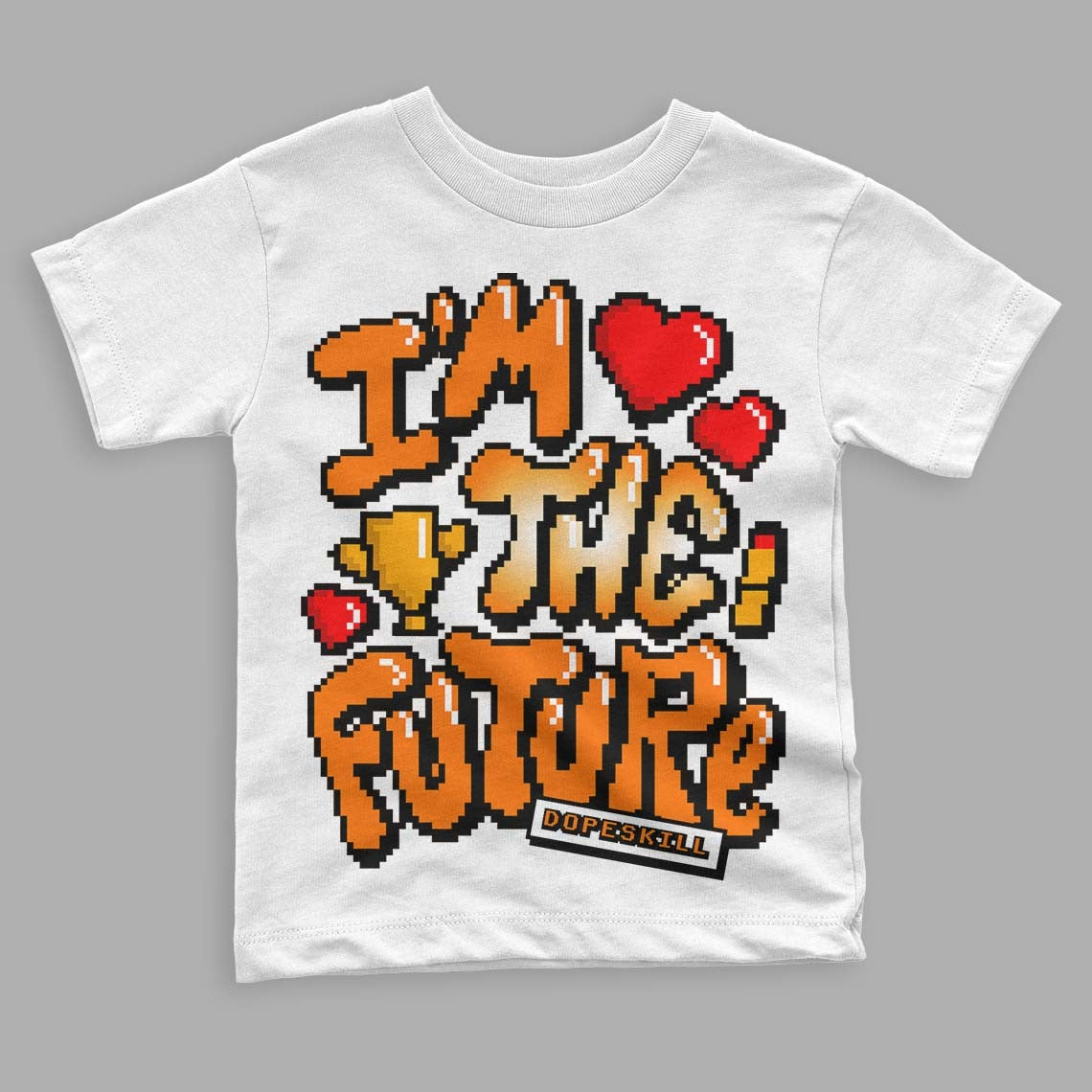 Dunk Low Magma Orange DopeSkill Toddler Kids T-shirt I'm The Future Graphic
