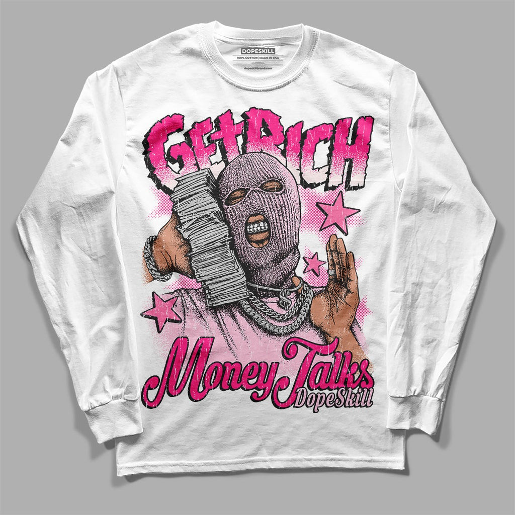 Dunk Low Pink Foam DopeSkill Long Sleeve T-Shirt Get Rich Graphic