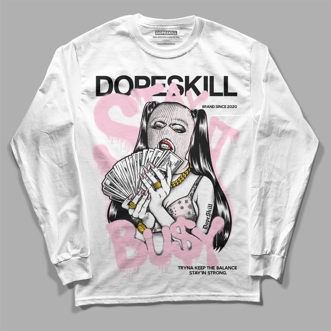 Dunk Low Pink Foam DopeSkill Long Sleeve T-Shirt Stay It Busy Graphic