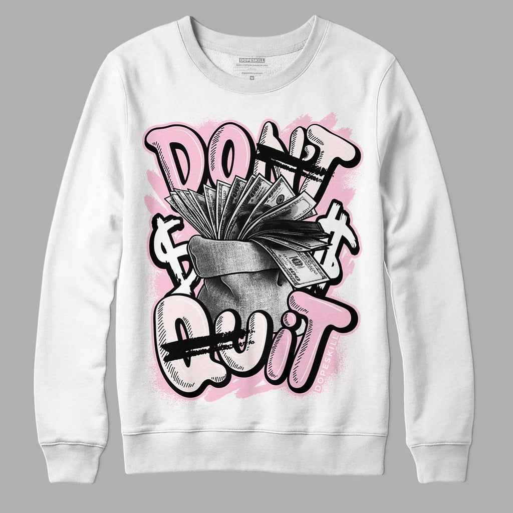 Dunk Low Pink Foam DopeSkill Sweatshirt Don't Quit Graphic