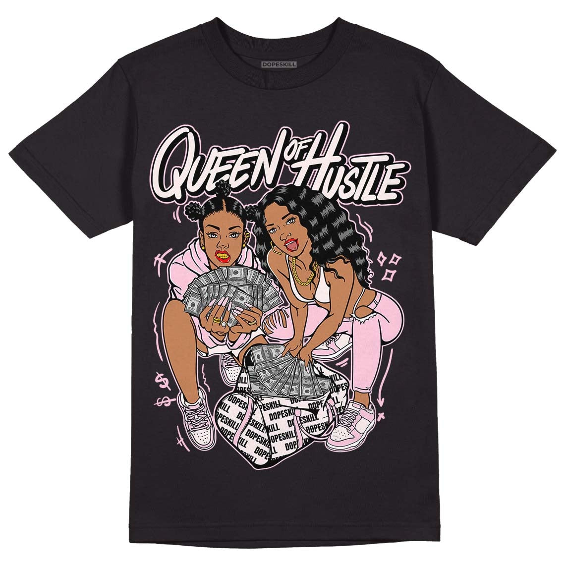 Dunk Low Pink Foam DopeSkill T-Shirt Queen Of Hustle Graphic