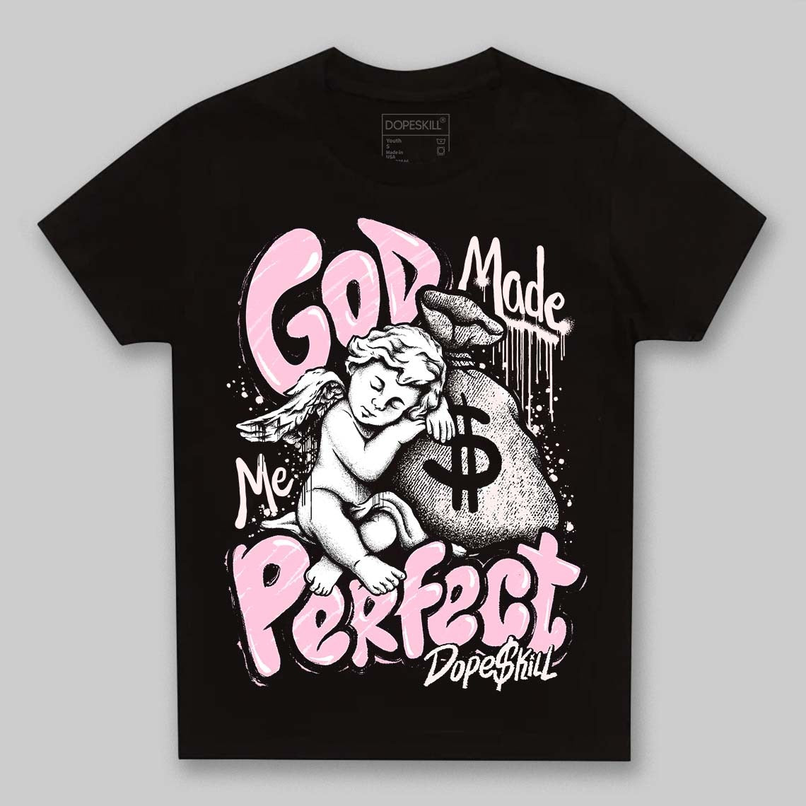 Dunk Low Pink Foam DopeSkill Toddler Kids T-shirt God Made Me Perfect Graphic
