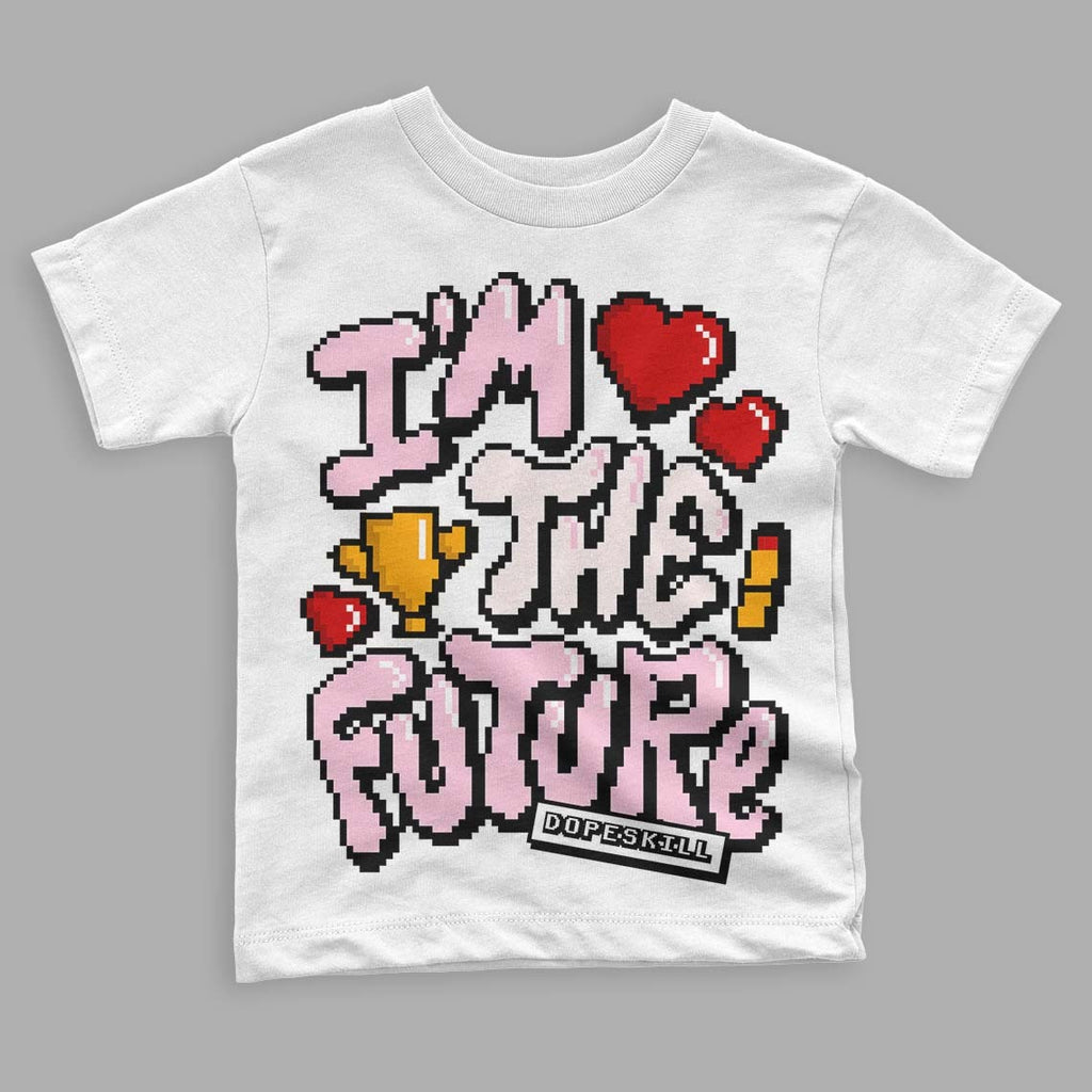 Dunk Low Pink Foam DopeSkill Toddler Kids T-shirt I'm The Future Graphic