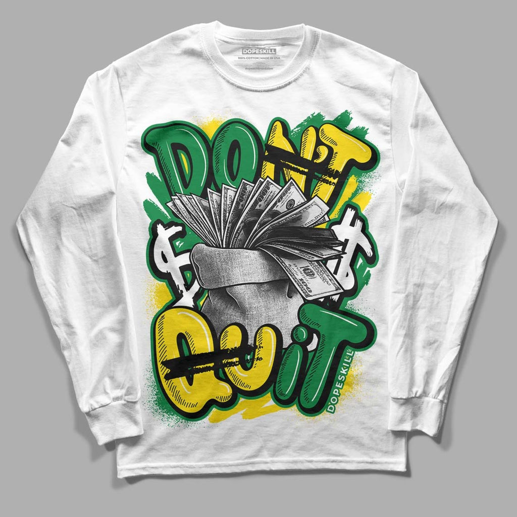 Dunk Low Reverse Brazil DopeSkill Long Sleeve T-Shirt Don't Quit Graphic