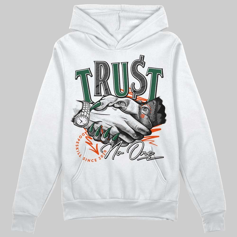 Dunk Low Team Dark Green Orange DopeSkill Hoodie Sweatshirt Trust No One Graphic