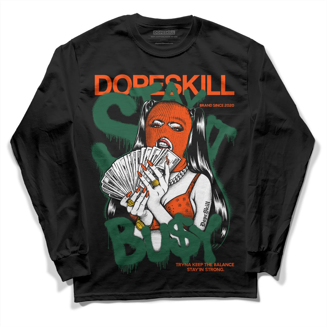Dunk Low Team Dark Green Orange DopeSkill Long Sleeve T-Shirt Stay It Busy Graphic