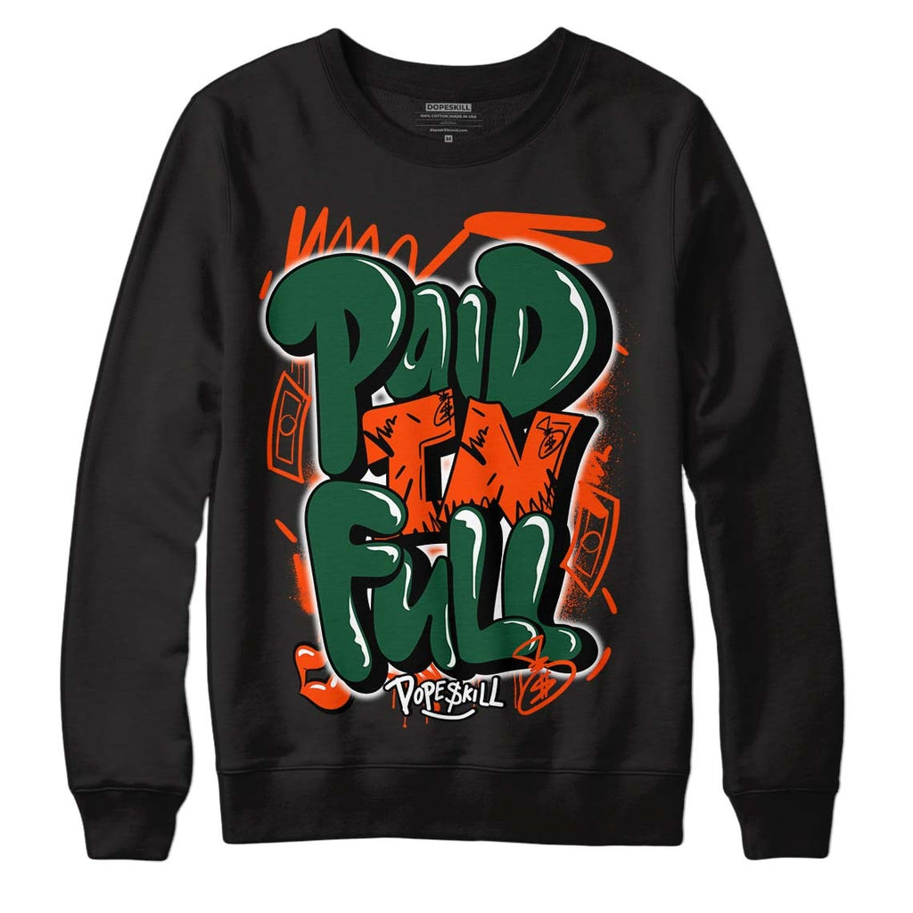 Dunk Low Team Dark Green Orange DopeSkill Sweatshirt New Paid In Full Graphic