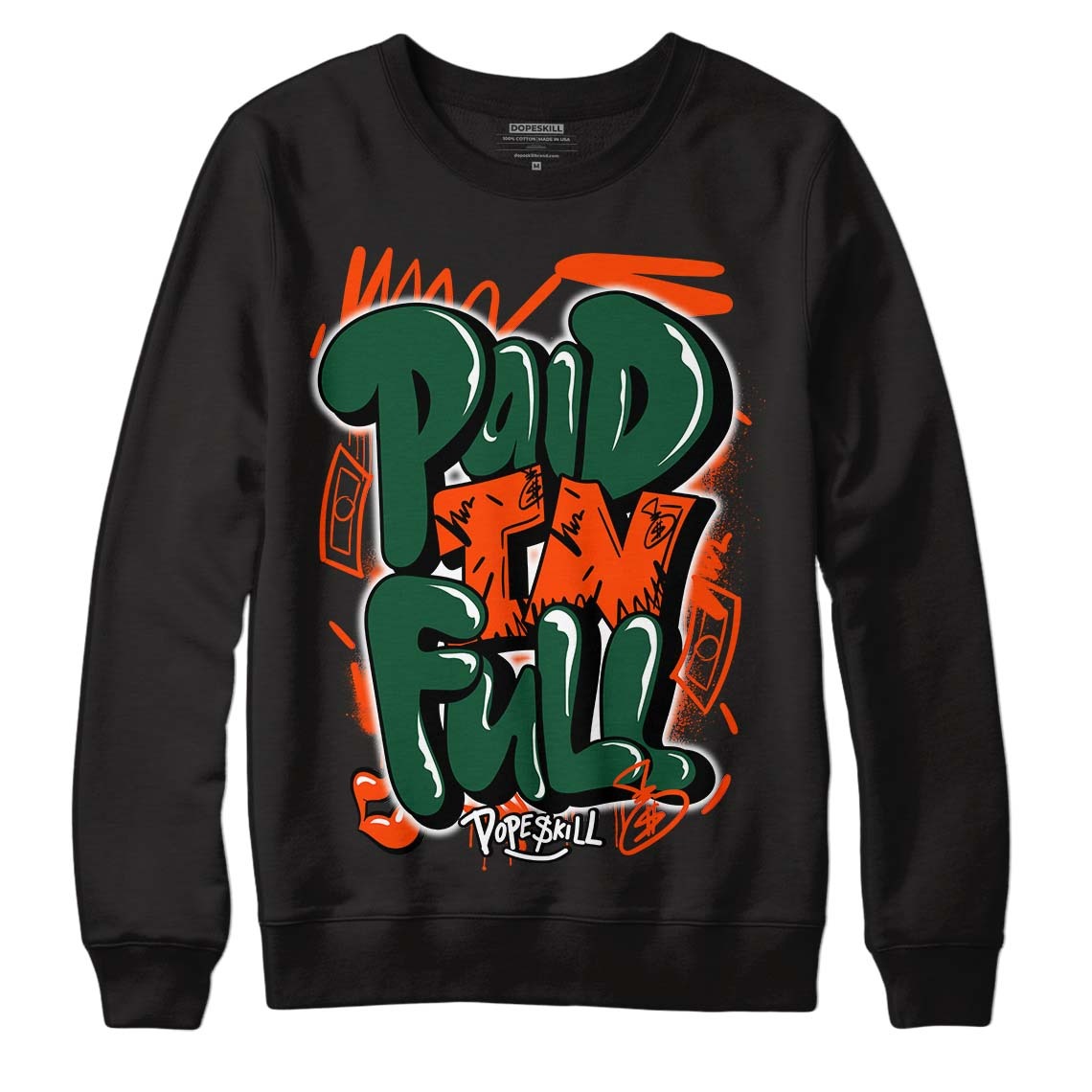 Dunk Low Team Dark Green Orange DopeSkill Sweatshirt New Paid In Full Graphic