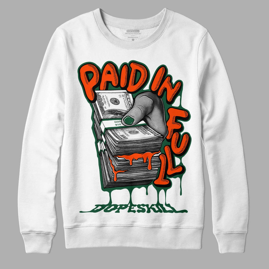 Dunk Low Team Dark Green Orange DopeSkill Sweatshirt Paid In Full Graphic