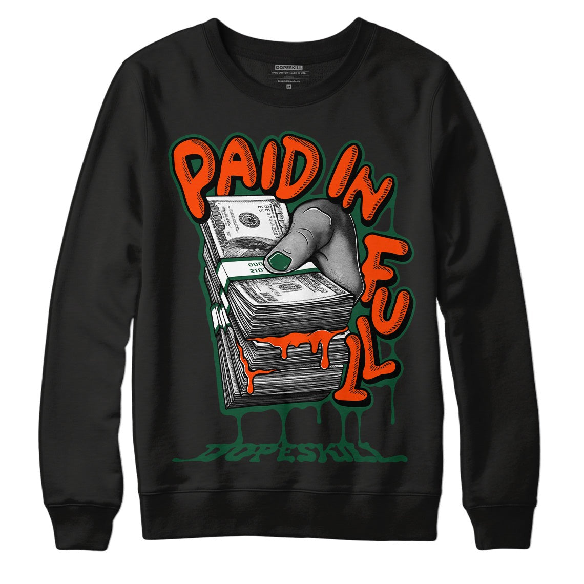 Dunk Low Team Dark Green Orange DopeSkill Sweatshirt Paid In Full Graphic
