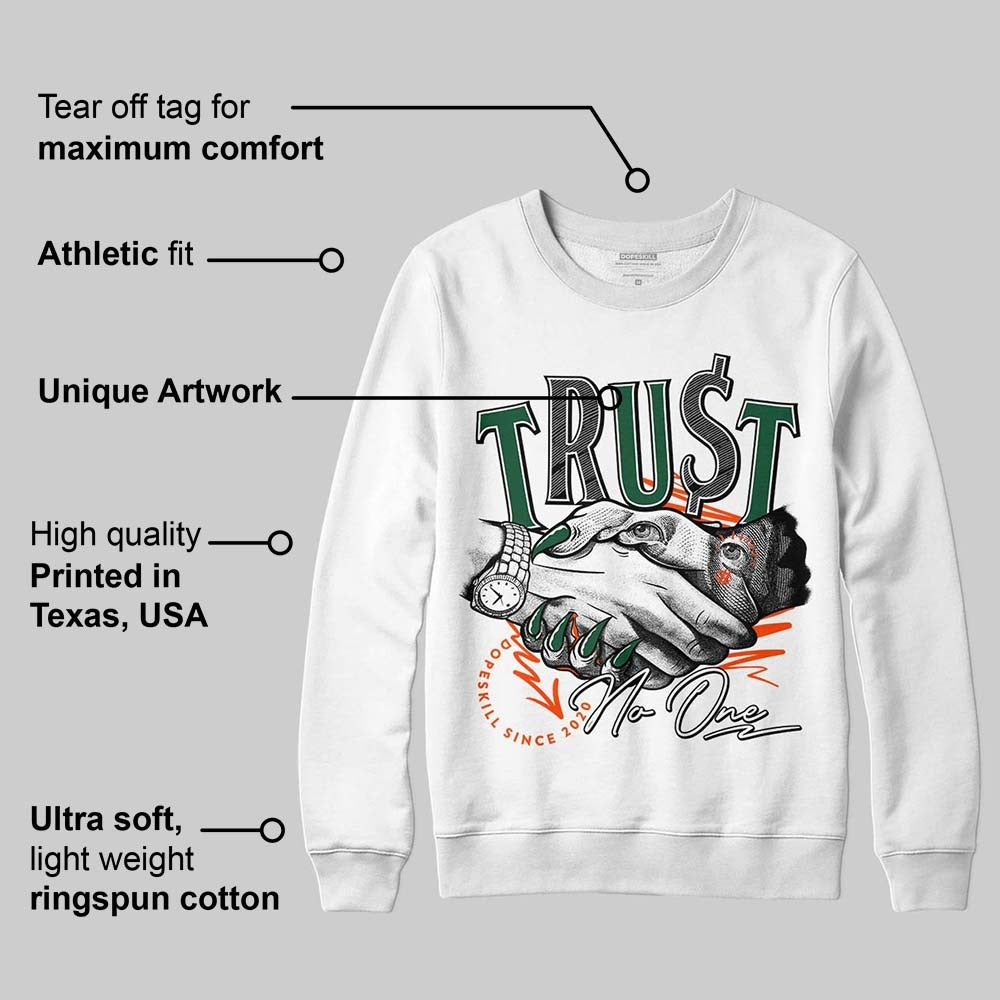 Dunk Low Team Dark Green Orange DopeSkill Sweatshirt Trust No One Graphic