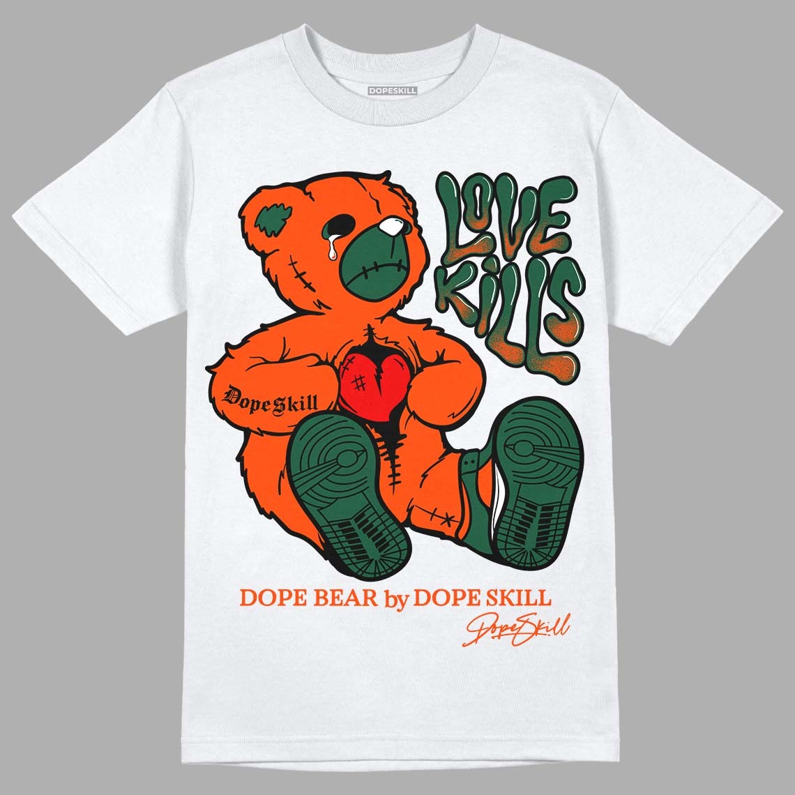 Dunk Low Team Dark Green Orange DopeSkill T-Shirt Love Kills Graphic