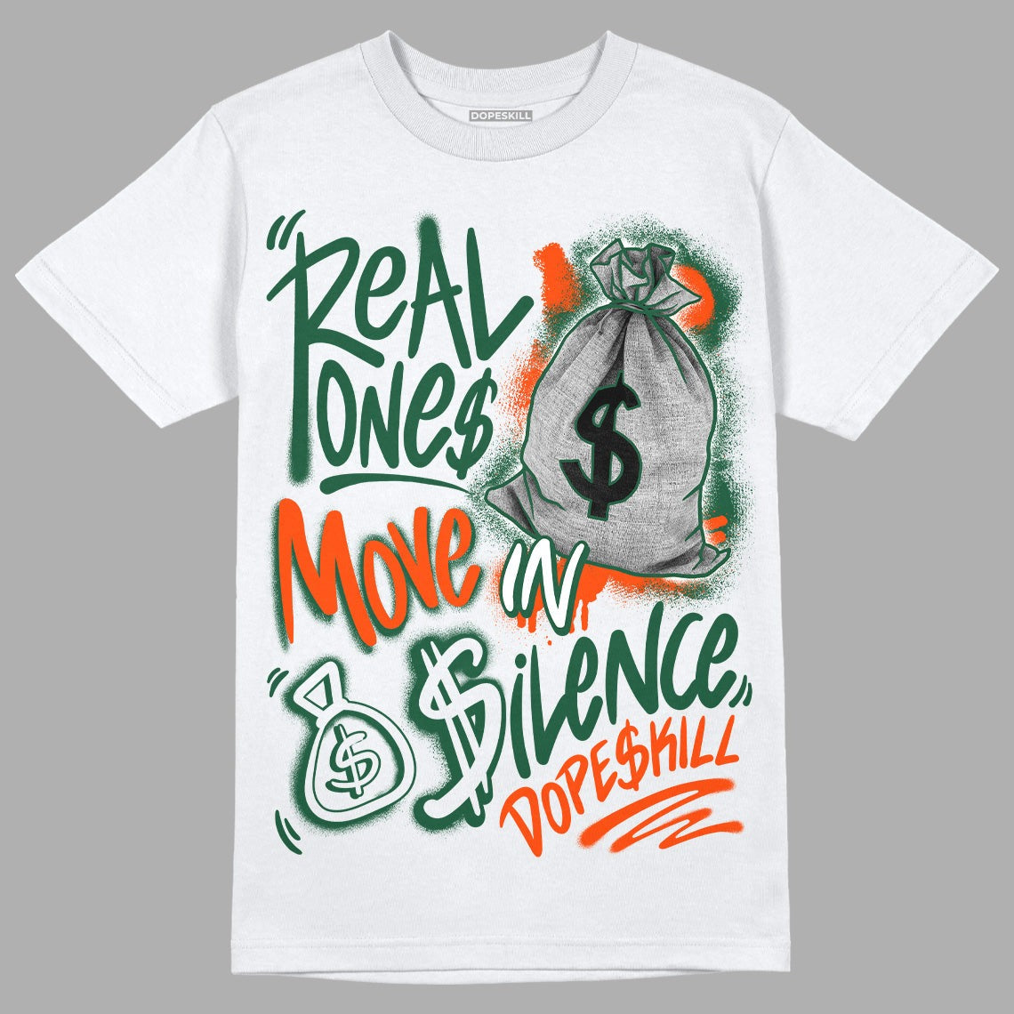 Dunk Low Team Dark Green Orange DopeSkill T-Shirt Real Ones Move In Silence Graphic