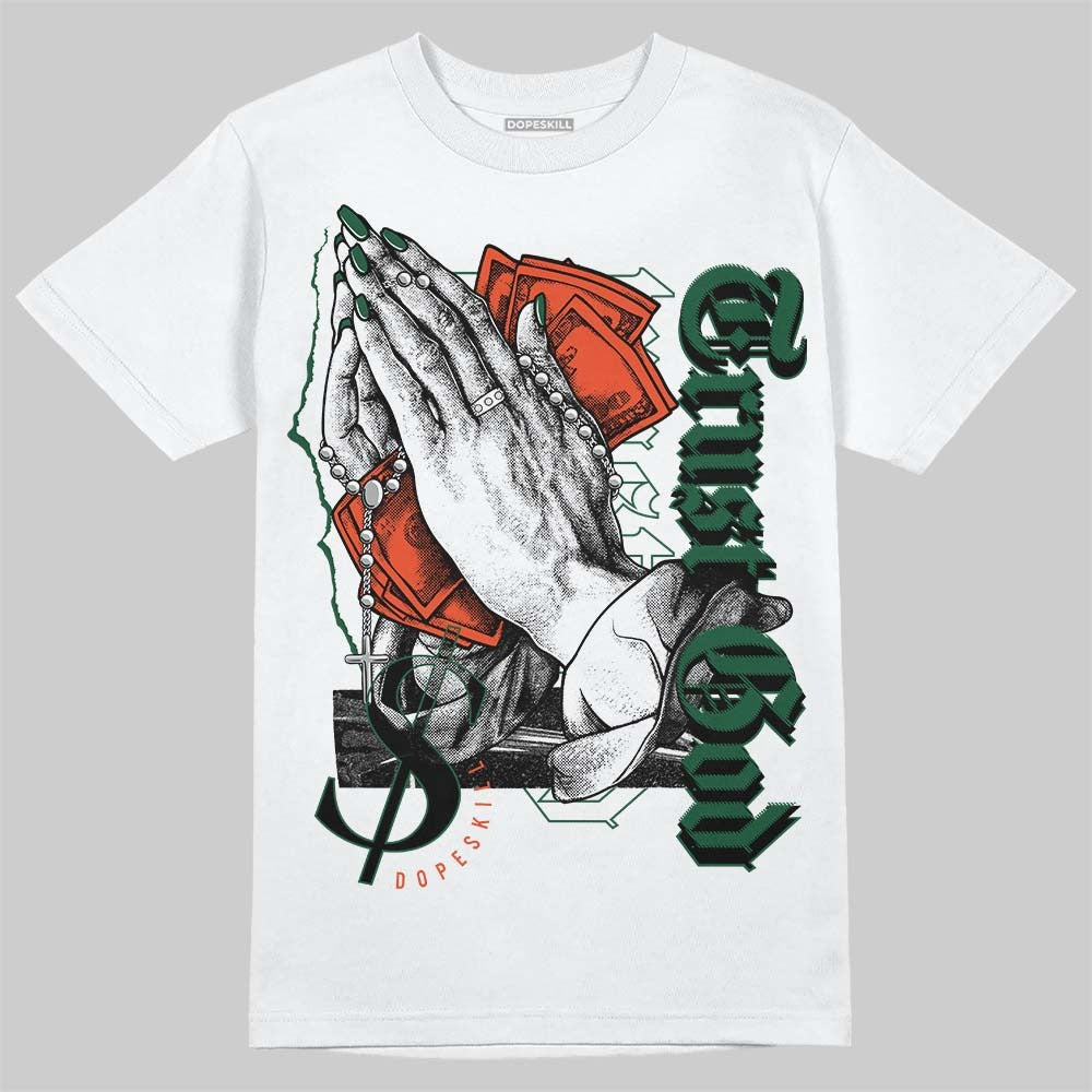 Dunk Low Team Dark Green Orange DopeSkill T-Shirt Trust God Graphic