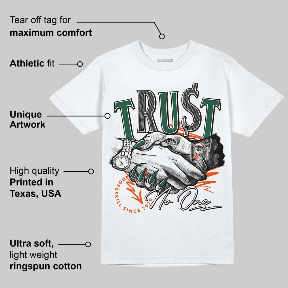 Dunk Low Team Dark Green Orange DopeSkill T-Shirt Trust No One Graphic