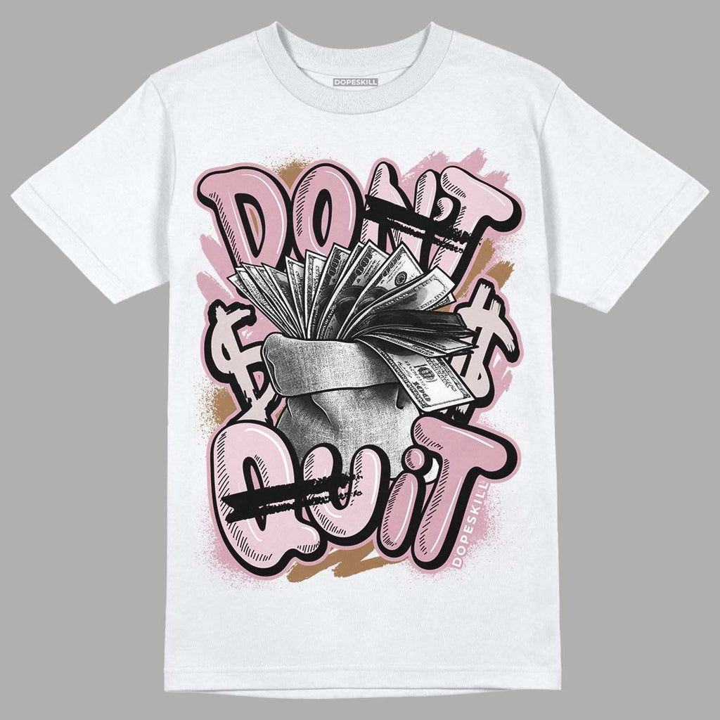 Dunk Low Teddy Bear Pink DopeSkill T-Shirt Don't Quit Graphic
