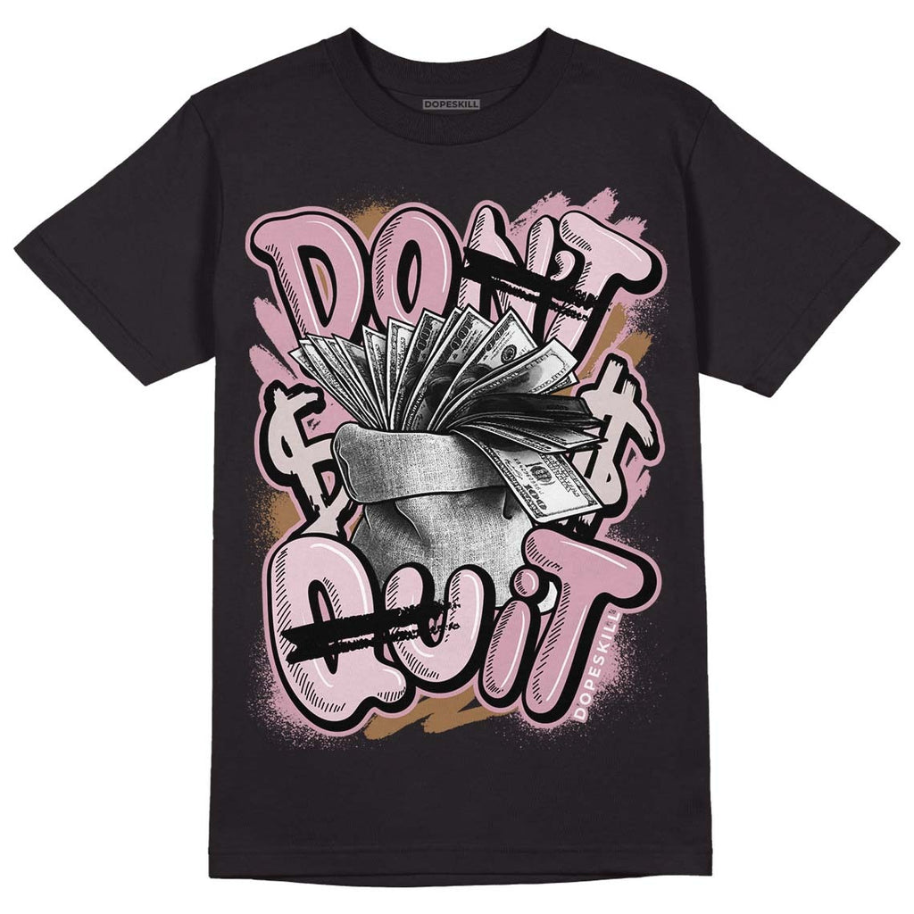 Dunk Low Teddy Bear Pink DopeSkill T-Shirt Don't Quit Graphic
