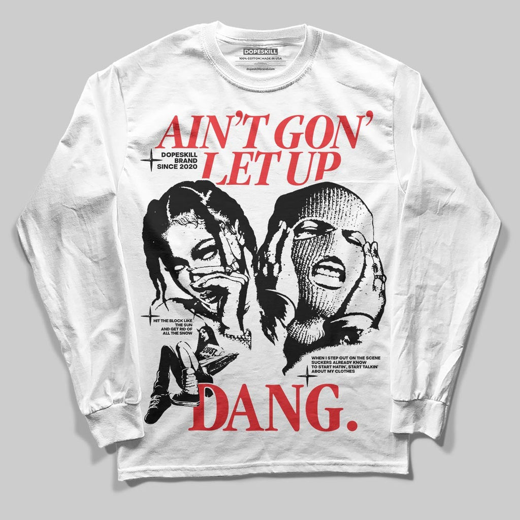 Dunk Panda White Black DopeSkill Long Sleeve T-Shirt Ain't Gon' Let Up Graphic