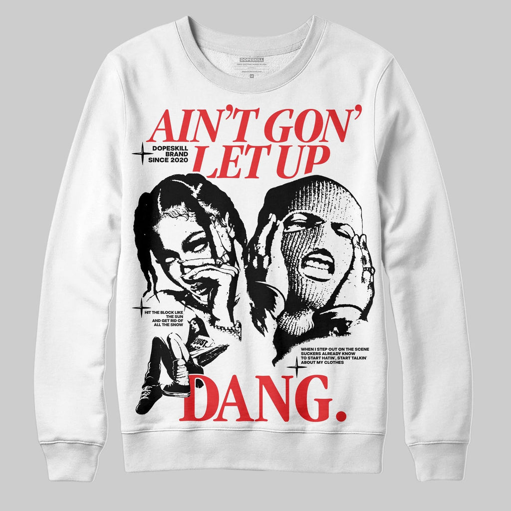 Dunk Panda White Black DopeSkill Sweatshirt Ain't Gon' Let Up Graphic