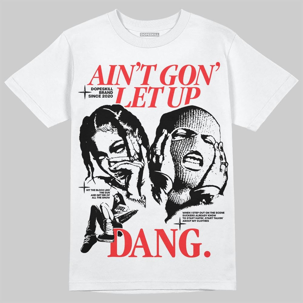 Dunk Panda White Black DopeSkill T-Shirt Ain't Gon' Let Up Graphic