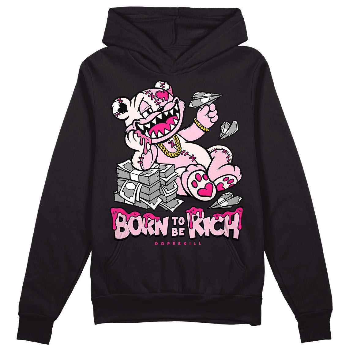 Dunk Pink Foam DopeSkill Hoodie Sweatshirt Born To Be Rich Graphic