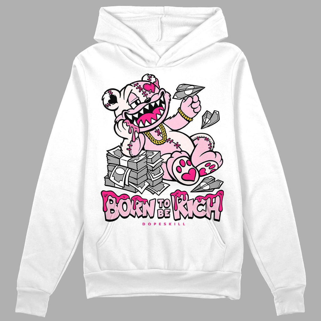 Dunk Pink Foam DopeSkill Hoodie Sweatshirt Born To Be Rich Graphic