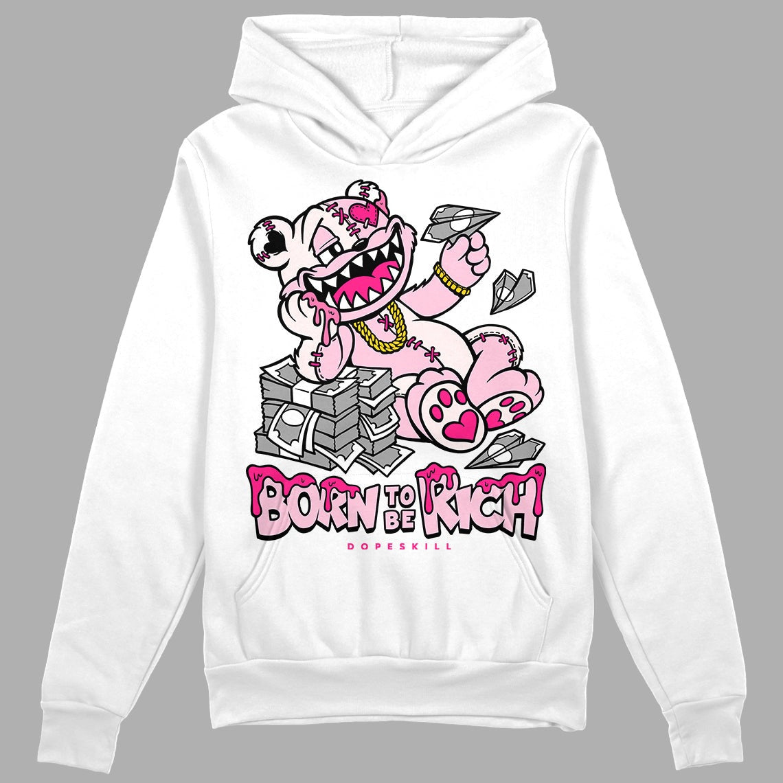 Dunk Pink Foam DopeSkill Hoodie Sweatshirt Born To Be Rich Graphic