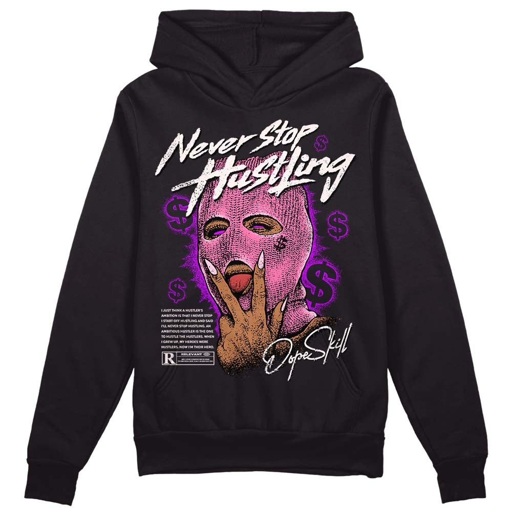 Dunk Pink Foam DopeSkill Hoodie Sweatshirt Never Stop Hustling Graphic